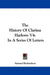 The History Of Clarissa Harlowe V4: In A Series Of Letters by Samuel Richardson