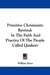 Primitive Christianity Revived: In the Faith and Practice of the People Called Quakers by William Penn