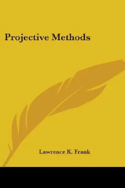 Projective Methods by Lawrence K. Frank