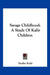 Savage Childhood: A Study Of Kafir Children by Dudley Kidd
