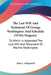 The Last Will And Testament Of George Washington And Schedule Of His Property: To Which Is Appended The Last Will And Testament Of Martha Washington by John C. Fitzpatrick