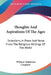 Thoughts And Aspirations Of The Ages: Selections In Prose And Verse From The Religious Writings Of The World by William Chatterton Coupland