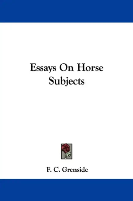 Essays On Horse Subjects by F. C. Grenside