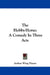 The Hobby-Horse: A Comedy in Three Acts by Arthur Wing Pinero