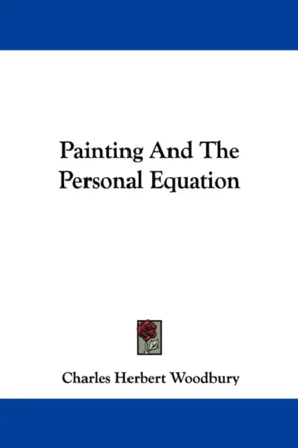 Painting And The Personal Equation by Charles Herbert Woodbury
