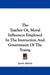 The Teacher Or, Moral Influences Employed In The Instruction And Government Of The Young by Jacob Abbott