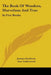 The Book Of Wonders, Marvelous And True: In Five Books by Joanna Southcott, Ann Underwood