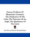Famous Problems Of Elementary Geometry: The Duplication Of The Cube, The Trisection Of An Angle, The Quadrature Of The Circle by Felix Klein, Wooster Woodruff Beman, David Eugene Smith