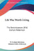 Life Was Worth Living: The Reminiscences Of W. Graham Robertson by W. Graham Robertson, Johnston Forbes-Robertson