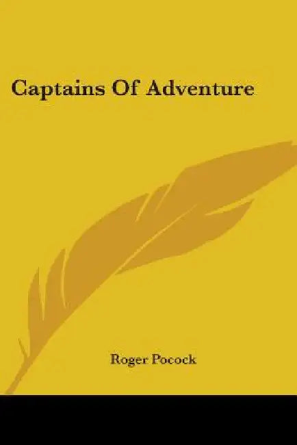 Captains Of Adventure by Roger Pocock