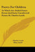 Poetry For Children: To Which Are Added Prince Dorus And Some Uncollected Poems By Charles Lamb by Charles Lamb, Mary Lamb, Richard Herne Shepherd