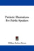 Patriotic Illustrations For Public Speakers by William Herbert Brown