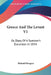 Greece And The Levant V1: Or, Diary Of A Summer's Excursion In 1834 by Richard Burgess