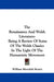 The Renaissance And Welsh Literature: Being A Review Of Some Of The Welsh Classics In The Light Of The Humanistic Movement by William Meredith Morris