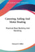 Canoeing, Sailing And Motor Boating: Practical Boat Building And Handling by Warren H. Miller