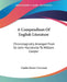 A Compendium Of English Literature: Chronologically Arranged From Sir John Mandeville To William Cowper by Charles Dexter Cleveland