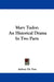 Mary Tudor: An Historical Drama In Two Parts by Aubrey de Vere