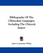 Bibliography Of The Chinookan Languages: Including The Chinook Jargon by James Constantine Pilling