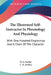 The Illustrated Self-Instructor In Phrenology And Physiology: With One Hundred Engravings And A Chart Of The Character by O. S. Fowler, L. N. Fowler