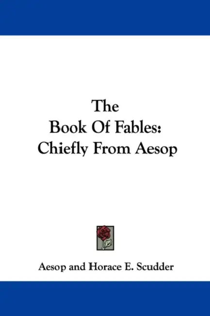 The Book Of Fables: Chiefly From Aesop by Aesop, Horace E. Scudder, H. W. Herrick