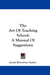 The Art Of Teaching School: A Manual Of Suggestions by Josiah Rhinehart Sypher