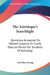 The Astrologer's Searchlight: Questions Answered On Mooted Subjects To Clarify Obscure Points For Students Of Astrology by Llewellyn George