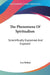 The Phenomena Of Spiritualism: Scientifically Explained And Exposed by Asa Mahan