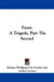 Faust: A Tragedy, Part The Second by Johann Wolfgang Von Goethe, Archer Gurney