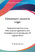 Elementary Lessons In Logic: Deductive And Inductive, With Copious Questions And Examples, And A Vocabulary Of Logical Terms by W. Stanley Jevons