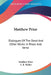 Matthew Prior: Dialogues Of The Dead And Other Works In Prose And Verse by Matthew Prior, A. R. Waller