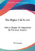 The Higher Life In Art: With A Chapter On Hobgoblins By The Great Masters by Wyke Bayliss