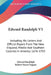 Edward Randolph V3: Including His Letters And Official Papers From The New England, Middle And Southern Colonies In America 1676-1703 by Edward Randolph, Robert Noxon Toppan