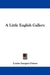 A Little English Gallery by Louise Imogen Guiney