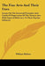 The Fine Arts And Their Uses: Essays On The Essential Principles And Limits Of Expression Of The Various Arts With Especial Reference To Their Popul by William Bellars
