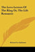 The Love-Letters Of The King Or, The Life Romantic by Richard Le Gallienne