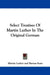 Select Treatises Of Martin Luther In The Original German by Martin Luther, Barnas Sears