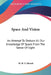 Space And Vision: An Attempt To Deduce All Our Knowledge Of Space From The Sense Of Sight by W. H. S. Monck