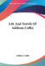 Life And Travels Of Addison Coffin by Addison Coffin
