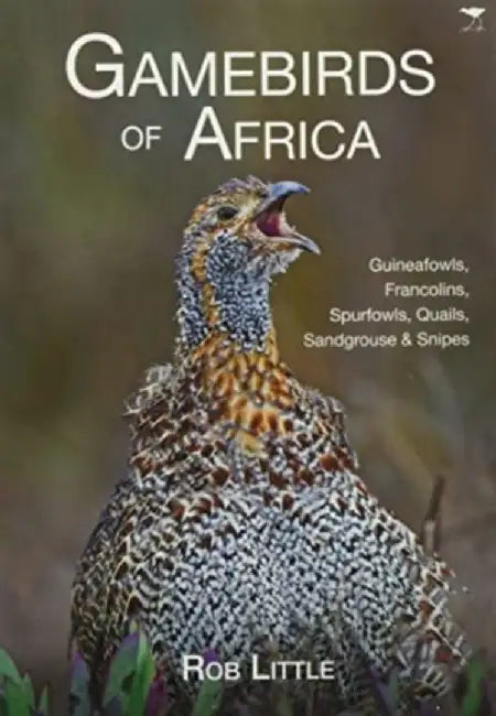 Gamebirds of Africa by Rob Little