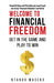 Welcome to Financial Freedom: Get in the Game and Play to Win by Ntando Maseko