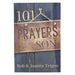 101 Prayers for My Son by Rob &. Joanna Teigen