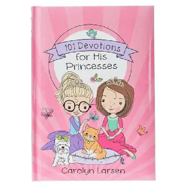 101 Devotions for His Princesses by Carolyn Larsen