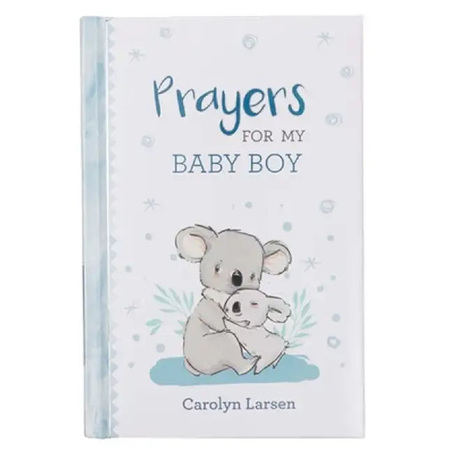 Gift Book Prayers for My Baby Boy by Carolyn Larsen