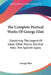 The Complete Poetical Works Of George Eliot: Containing The Legend Of Jubal; Other Poems, Old And New; The Spanish Gypsy by George Eliot