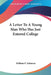A Letter To A Young Man Who Has Just Entered College by William P. Atkinson