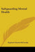 Safeguarding Mental Health by Raphael Charles McCarthy