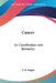 Cancer: Its Classification and Remedies by J. W. Bright