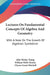 Lectures On Fundamental Concepts Of Algebra And Geometry: With A Note On The Growth Of Algebraic Symbolism by John Wesley Young, William Wells Denton, Ulysses Grant Mitchell