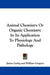 Animal Chemistry Or Organic Chemistry In Its Application To Physiology And Pathology by Justus Liebig, William Gregory, John W. Webster