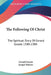 The Following Of Christ: The Spiritual Diary Of Gerard Groote 1340-1384 by Gerard Groote, Joseph Malaise
